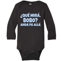 Qué Miras Bobo Qué Mira Bobo Funny Meme Baby Long Sleeve Bodysuit