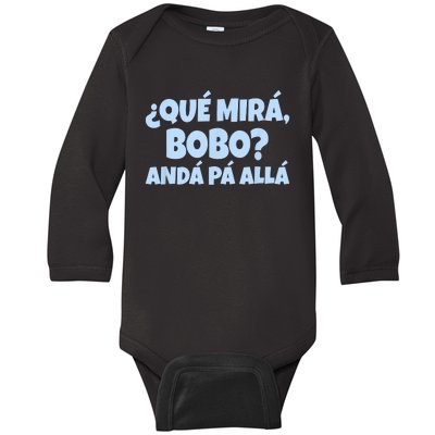 Qué Miras Bobo Qué Mira Bobo Funny Meme Baby Long Sleeve Bodysuit