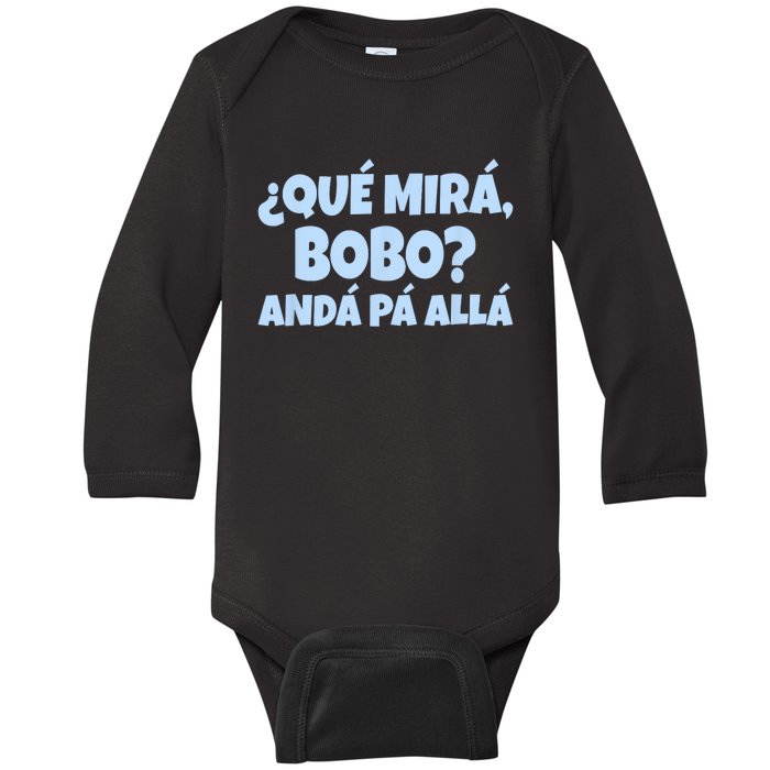 Qué Miras Bobo Qué Mira Bobo Funny Meme Baby Long Sleeve Bodysuit