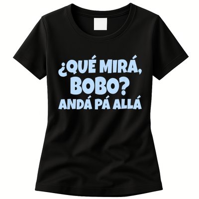 Qué Miras Bobo Qué Mira Bobo Funny Meme Womens T-Shirt