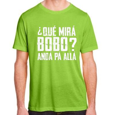 Qué Mirás Bobo, Andá Pa' Allá Funny Speech Adult ChromaSoft Performance T-Shirt