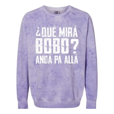 Qué Mirás Bobo, Andá Pa' Allá Funny Speech Colorblast Crewneck Sweatshirt