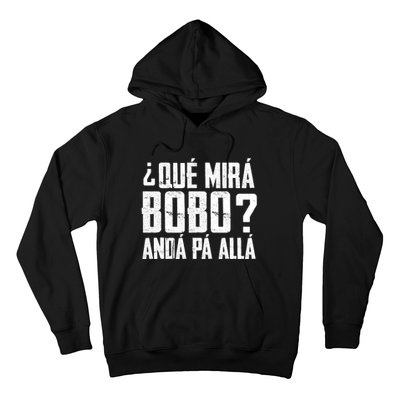 Qué Mirás Bobo, Andá Pa' Allá Funny Speech Hoodie