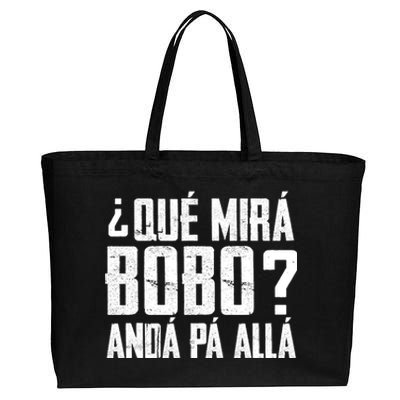 Qué Mirás Bobo, Andá Pa' Allá Funny Speech Cotton Canvas Jumbo Tote