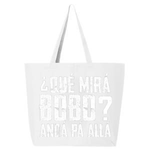 Qué Mirás Bobo, Andá Pa' Allá Funny Speech 25L Jumbo Tote