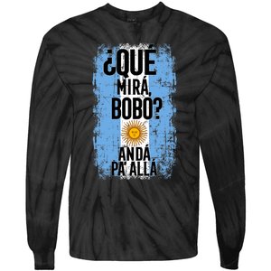 ¿Qué Mirá Bobo Andá Pa’ Allá Flag Argentina Mirabobo Ar Tie-Dye Long Sleeve Shirt