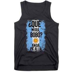 ¿Qué Mirá Bobo Andá Pa’ Allá Flag Argentina Mirabobo Ar Tank Top