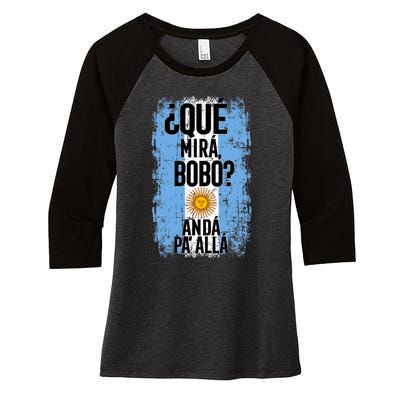 ¿Qué Mirá Bobo Andá Pa’ Allá Flag Argentina Mirabobo Ar Women's Tri-Blend 3/4-Sleeve Raglan Shirt