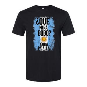 ¿Qué Mirá Bobo Andá Pa’ Allá Flag Argentina Mirabobo Ar Softstyle CVC T-Shirt