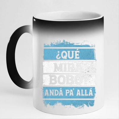 Qué Mira Bobo Sarcastic Saying Viral Meme Argentina Flag 11oz Black Color Changing Mug