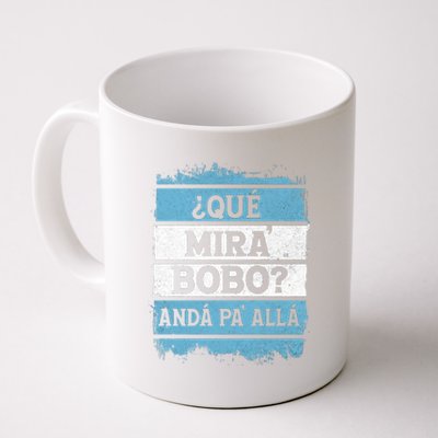 Qué Mira Bobo Sarcastic Saying Viral Meme Argentina Flag Coffee Mug