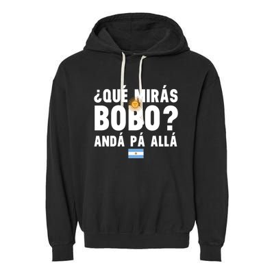 Qué Mira Bobo Sarcastic Saying Viral Meme From Argentina Design Garment-Dyed Fleece Hoodie