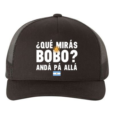 Qué Mira Bobo Sarcastic Saying Viral Meme From Argentina Design Yupoong Adult 5-Panel Trucker Hat