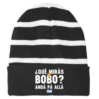 Qué Mira Bobo Sarcastic Saying Viral Meme From Argentina Design Striped Beanie with Solid Band