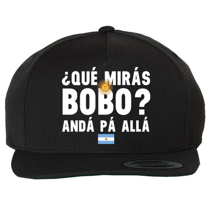 Qué Mira Bobo Sarcastic Saying Viral Meme From Argentina Design Wool Snapback Cap