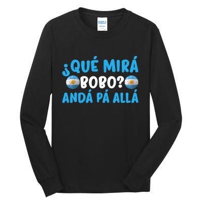 Qué Mira Bobo,Qué Miras Bobo Funny And Viral Meme Argentina Tall Long Sleeve T-Shirt