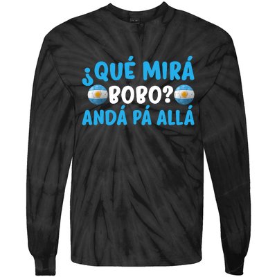 Qué Mira Bobo,Qué Miras Bobo Funny And Viral Meme Argentina Tie-Dye Long Sleeve Shirt