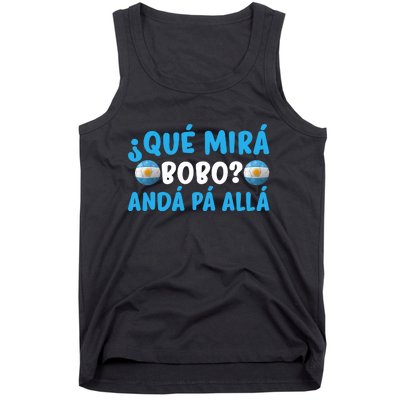 Qué Mira Bobo,Qué Miras Bobo Funny And Viral Meme Argentina Tank Top