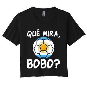 Qué Miras Bobo Qué Mira Bobo Andá Pa Allá Flag Women's Crop Top Tee