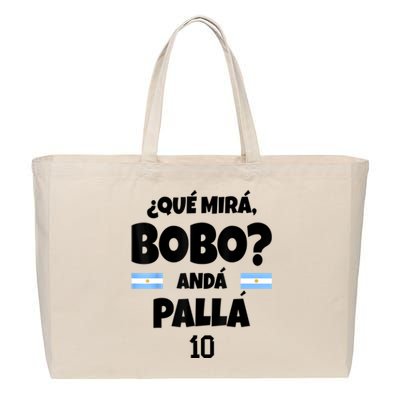 Qué Miras Bobo Qué Mira Bobo, Andá Pa' Allá Cotton Canvas Jumbo Tote