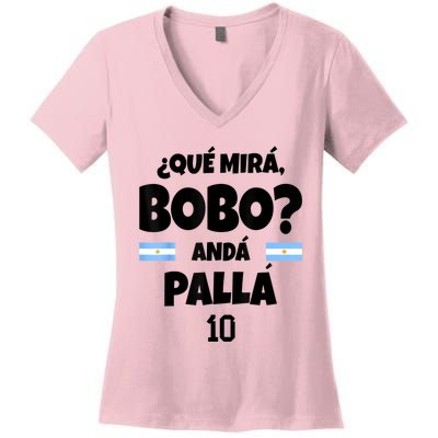 Qué Miras Bobo Qué Mira Bobo, Andá Pa' Allá Women's V-Neck T-Shirt