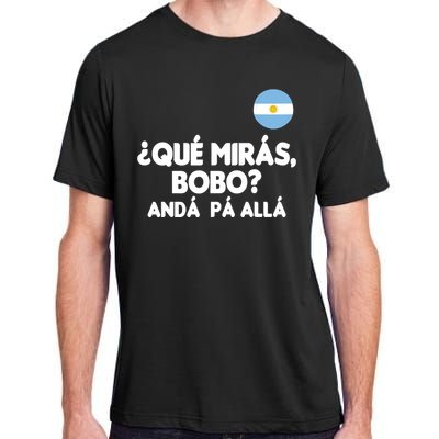 Qué Miras Bobo Qué Mira Bobo Gift Adult ChromaSoft Performance T-Shirt