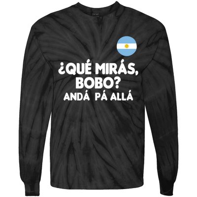 Qué Miras Bobo Qué Mira Bobo Gift Tie-Dye Long Sleeve Shirt