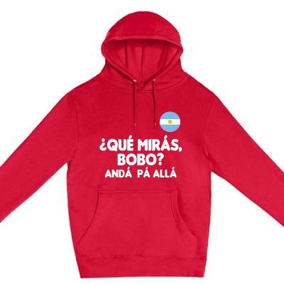 Qué Miras Bobo Qué Mira Bobo Gift Premium Pullover Hoodie