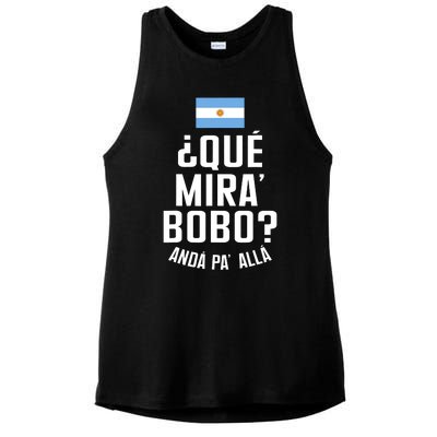 Qué Miras Bobo Qué Mirás Bobo, Andá Pa' Allá Funny Speech Flag Design Ladies PosiCharge Tri-Blend Wicking Tank