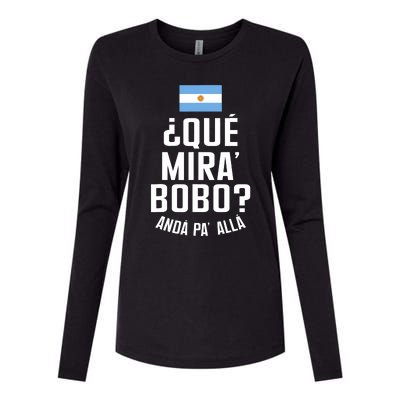 Qué Miras Bobo Qué Mirás Bobo, Andá Pa' Allá Funny Speech Flag Design Womens Cotton Relaxed Long Sleeve T-Shirt