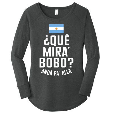 Qué Miras Bobo Qué Mirás Bobo, Andá Pa' Allá Funny Speech Flag Design Women's Perfect Tri Tunic Long Sleeve Shirt