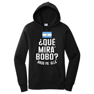 Qué Miras Bobo Qué Mirás Bobo, Andá Pa' Allá Funny Speech Flag Design Women's Pullover Hoodie