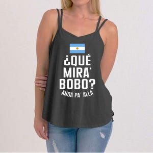 Qué Miras Bobo Qué Mirás Bobo, Andá Pa' Allá Funny Speech Flag Design Women's Strappy Tank