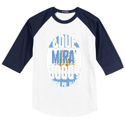 Qué Miras Bobo Qué Mirás Bobo, Andá Pa' Allá Funny Gift Baseball Sleeve Shirt