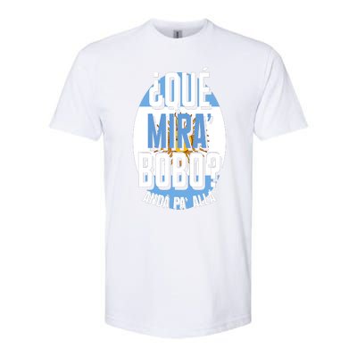 Qué Miras Bobo Qué Mirás Bobo, Andá Pa' Allá Funny Gift Softstyle CVC T-Shirt