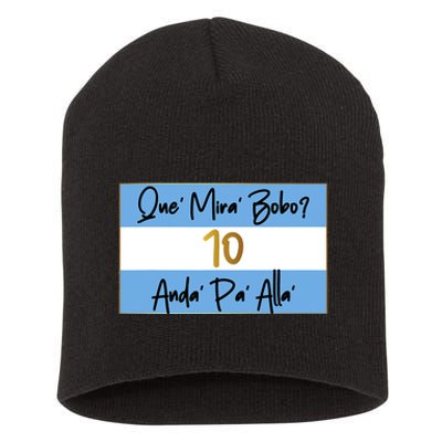 Que Mira Bobo Viral Argentina Funny Short Acrylic Beanie