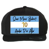 Que Mira Bobo Viral Argentina Funny Wool Snapback Cap