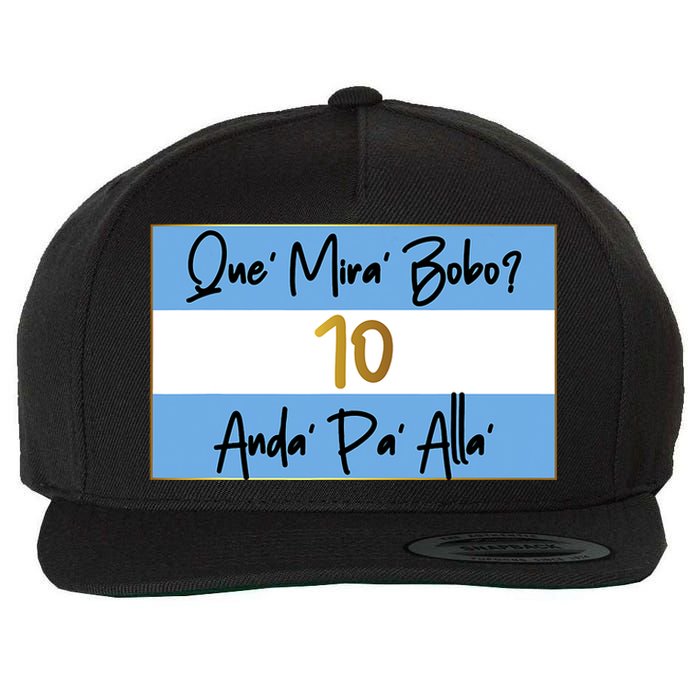 Que Mira Bobo Viral Argentina Funny Wool Snapback Cap