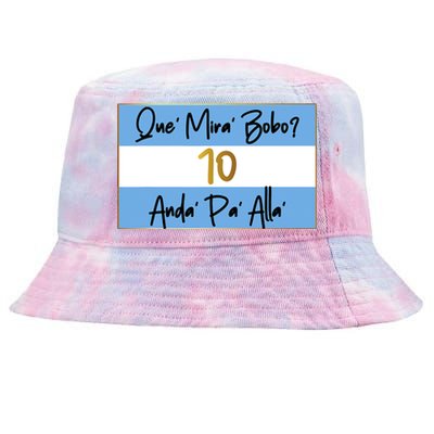 Que Mira Bobo Viral Argentina Funny Tie-Dyed Bucket Hat