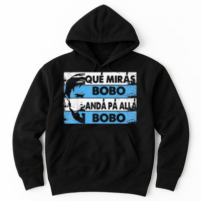 qué mirás bobo, andá pa' allá funny speech Hoodie