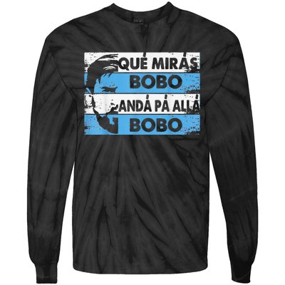 qué mirás bobo, andá pa' allá funny speech Tie-Dye Long Sleeve Shirt