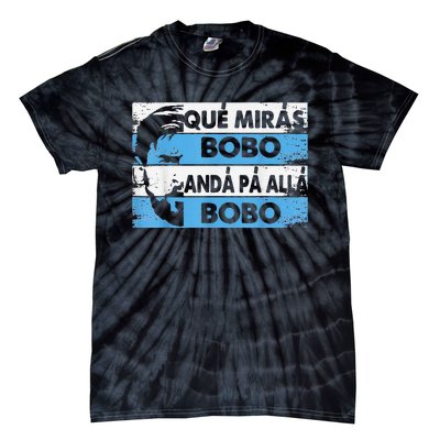 qué mirás bobo, andá pa' allá funny speech Tie-Dye T-Shirt