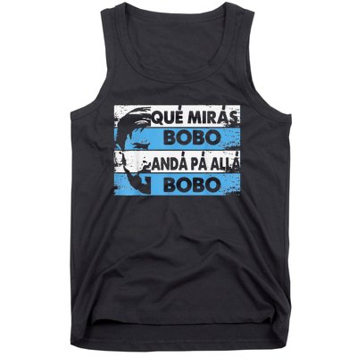 qué mirás bobo, andá pa' allá funny speech Tank Top