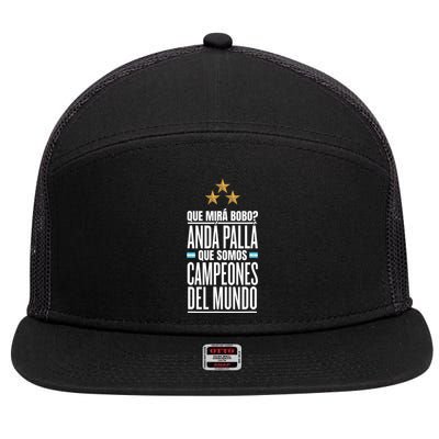 Que Miras Bobo? Argentina Campeones Del Mundo 7 Panel Mesh Trucker Snapback Hat