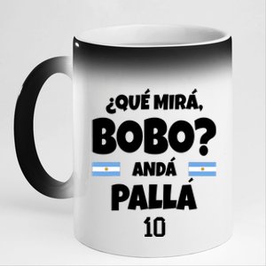 Qué Miras Bobo Qué Mira Bobo, Andá Pa' Allá Funny Meme 11oz Black Color Changing Mug