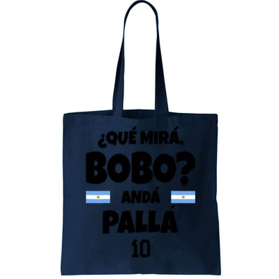 Qué Miras Bobo Qué Mira Bobo, Andá Pa' Allá Funny Meme Tote Bag