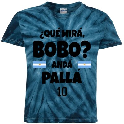 Qué Miras Bobo Qué Mira Bobo, Andá Pa' Allá Funny Meme Kids Tie-Dye T-Shirt