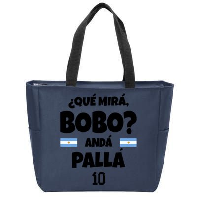 Qué Miras Bobo Qué Mira Bobo, Andá Pa' Allá Funny Meme Zip Tote Bag