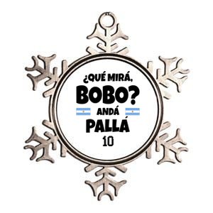 Qué Miras Bobo Qué Mira Bobo, Andá Pa' Allá Funny Meme Metallic Star Ornament