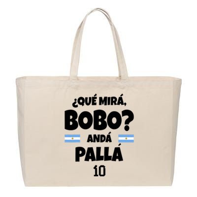 Qué Miras Bobo Qué Mira Bobo, Andá Pa' Allá Cotton Canvas Jumbo Tote